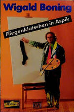 ISBN 9783462025118: Fliegenklatschen in Aspik Boning, Wigald