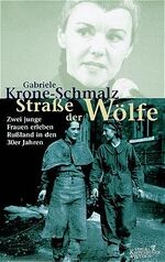 ISBN 9783462028393: Straße der Wölfe - Zwei junge Frauen erleben Rußland in den 30er Jahren