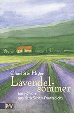 ISBN 9783462028591: Lavendelsommer. Ein Roman aus dem Süden Frankreichs