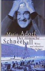 ISBN 9783462028737: Der römische Schneeball - Wahre und erfundene Geschichten