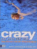 ISBN 9783462029185: Crazy - Das Buch zum Film