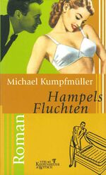 Hampels Fluchten – Roman