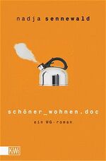 ISBN 9783462029567: schöner_wohnen.doc   -   (schöner wohnen.doc)   -   Ein WG-Roman -