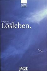 Losleben – Das jetzt-Tagebuch