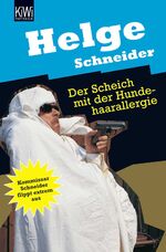 ISBN 9783462030068: Der Scheich mit der Hundehaarallergie - Kommissar Schneider flippt extrem aus