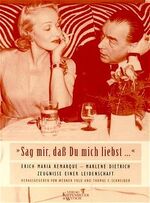 ISBN 9783462030327: Sag mir, dass Du mich liebst – Erich Maria Remarque - Marlene Dietrich. Zeugnisse einer Leidenschaft