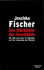 ISBN 9783462030358: Die Rückkehr der Geschichte – Die Welt nach dem 11. September und die Erneuerung des Westens