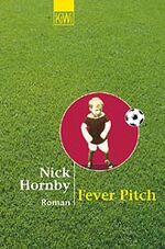 ISBN 9783462030587: Fever Pitch – Roman