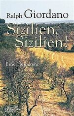 Ralph Giordano: Sizilien, Sizilien! : ei