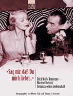 ISBN 9783462033380: Sag mir, daß Du mich liebst« : Erich Maria Remarque - Marlene Dietrich Zeugnisse einer Leidenschaft