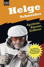 ISBN 9783462033816: Aprikose, Banane, Erdbeer. Kommissar Schneider und die Satanskralle von Singapur.