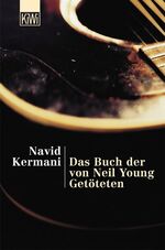 ISBN 9783462034363: Das Buch der von Neil Young Getöteten