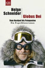 Globus Dei - Vom Nordpol bis Patagonien. Ein Expeditionsroman