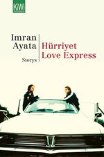 ISBN 9783462034899: Hürriyet Love Express: Storys