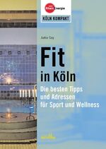 ISBN 9783462035674: Fit in Köln