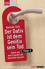 ISBN 9783462036060: Der Dativ ist dem Genitiv sein Tod 2