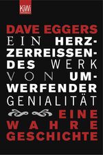 ISBN 9783462036299: Ein herzzerreissendes Werk von umwerfender Genialität - Eine wahre Geschichte - bk1341