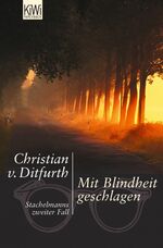 ISBN 9783462036596: Mit Blindheit geschlagen - Stachelmanns zweiter Fall