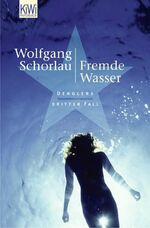 ISBN 9783462037487: Fremde Wasser - Denglers dritter Fall