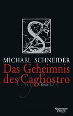 ISBN 9783462037630: Das Geheimnis des Cagliostro – Roman