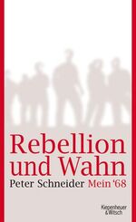 ISBN 9783462039764: Rebellion und Wahn – Mein '68