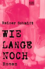 Wie lange noch – Roman