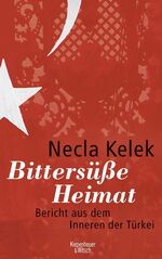 Bittersüße Heimat - Bericht aus dem Inneren der Türkei