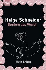 ISBN 9783462041033: Bonbon aus Wurst. Mein Leben