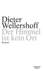 ISBN 9783462041347: Der Himmel ist kein Ort – Roman