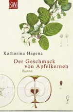 ISBN 9783462041491: Der Geschmack von Apfelkernen: Roman