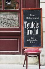 ISBN 9783462042870: Teufelsfrucht: Ein kulinarischer Krimi. Xavier Kieffer ermittelt ein kulinarischer Krimi