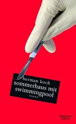 ISBN 9783462043440: Sommerhaus mit Swimmingpool : Roman. Herman Koch. Aus dem Niederländ. von Christiane Kuby