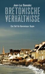 ISBN 9783462044065: Bretonische Verhältnisse: Kommissar Dupins erster Fall (Kommissar Dupin ermittelt, Band 1)