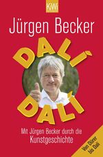 ISBN 9783462045055: Dalí Dalí - Mit Jürgen Becker durch die Kunstgeschichte