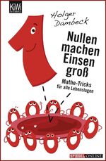 Nullen machen Einsen groß - Mathe-Tricks für alle Lebenslagen