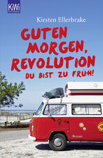 ISBN 9783462045451: Guten Morgen, Revolution - du bist zu früh!