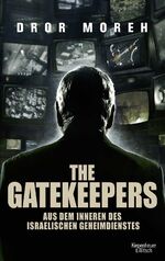 The Gatekeepers – Aus dem Inneren des israelischen Geheimdienstes