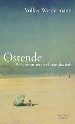 ISBN 9783462046007: Ostende. 1936 - Sommer der Freundschaft