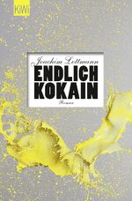 ISBN 9783462046359: Endlich Kokain – Roman