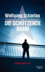 ISBN 9783462046663: Die schützende Hand - Denglers achter Fall