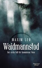 ISBN 9783462046762: Waidmannstod - Der erste Fall für Kommissar Voss