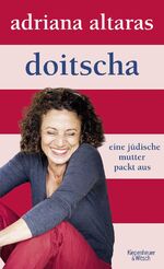 ISBN 9783462047097: Doitscha. Eine jüdische Mutter packt aus. - signiert