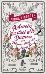 ISBN 9783462047240: Rotwein für drei alte Damen oder Warum starb der junge Koch? – Roman