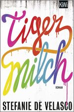 ISBN 9783462047530: Tigermilch