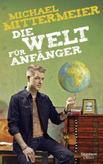 ISBN 9783462048179: Die Welt für Anfänger