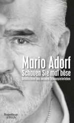 Mario Adorf: Schauen Sie mal böse – Gesc