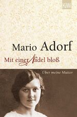 ISBN 9783462048551: Mit einer Nadel bloß - Über meine Mutter