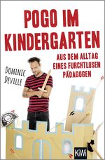 ISBN 9783462050523: Pogo im Kindergarten - Aus dem Alltag eines furchtlosen Pädagogen