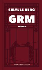 ISBN 9783462051438: GRM - Brainfuck. Roman