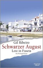 ISBN 9783462052695: Schwarzer August - Lost in Fuseta. Ein Portugal-Krimi